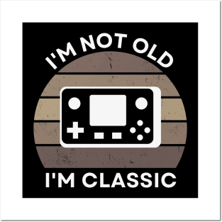 I'm not old, I'm Classic | Handheld Console | Retro Hardware | Sepia | Vintage Sunset | '80s '90s Video Gaming Posters and Art